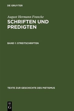 Francke, August Hermann: Schriften und Predigten - Streitschriften (eBook, PDF) - Francke, August Hermann