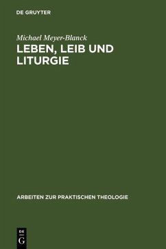 Leben, Leib und Liturgie (eBook, PDF) - Meyer-Blanck, Michael