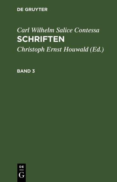 Carl Wilhelm Salice Contessa: Schriften. Band 3 (eBook, PDF) Carl Wilhelm Salice Contessa: Schriften. Band 3 (eBook, PDF)