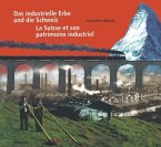 Das industrielle Erbe und die Schweiz / La Suisse et son patrimoine industriel (eBook, PDF)