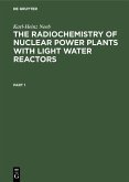 The Radiochemistry of Nuclear Power Plants with Light Water Reactors (eBook, PDF)