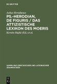 Ps.-Herodian, De figuris / Das attizistische Lexikon des Moeris (eBook, PDF)