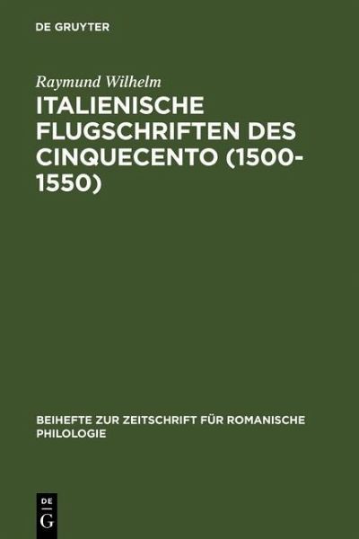Italienische Flugschriften des Cinquecento (1500-1550) (eBook, PDF) Italienische Flugschriften des Cinquecento (1500-1550) (eBook, PDF)