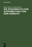 Die strafrechtliche Aufarbeitung von DDR-Unrecht (eBook, PDF)