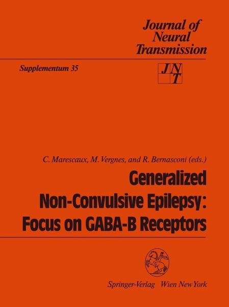 Generalized Non-Convulsive Epilepsy: Focus on GABA-B Receptors (eBook, PDF) Generalized Non-Convulsive Epilepsy: Focus on GABA-B Receptors (eBook, PDF)
