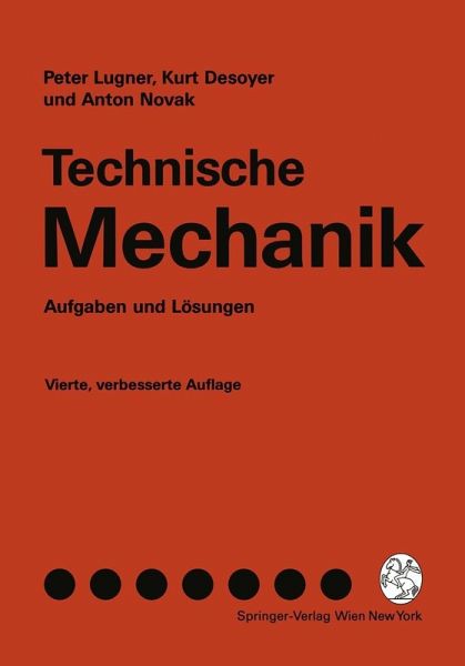 Technische Mechanik (eBook, PDF) von Peter Lugner; Kurt Desoyer; Anton  Novak - Portofrei bei bücher.de