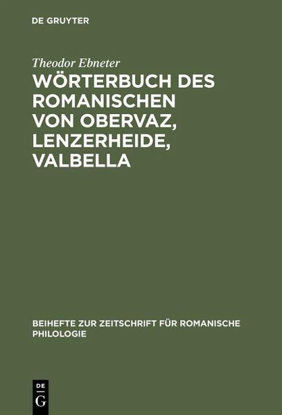 Wörterbuch des Romanischen von Obervaz, Lenzerheide, Valbella (eBook, PDF)