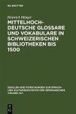 Mittelhochdeutsche Glossare und Vokabulare in schweizerischen Bibliotheken bis 1500 (eBook, PDF)