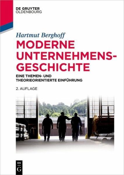 Moderne Unternehmensgeschichte (eBook, PDF) Moderne Unternehmensgeschichte (eBook, PDF)