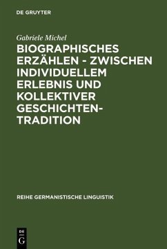 Biographisches Erzählen - zwischen individuellem Erlebnis und kollektiver Geschichtentradition (eBook, PDF) - Michel, Gabriele