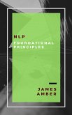 NLP: Foundational Principles (eBook, ePUB)
