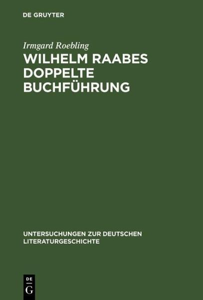 Wilhelm Raabes doppelte Buchführung (eBook, PDF) Wilhelm Raabes doppelte Buchführung (eBook, PDF)