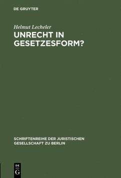 Unrecht in Gesetzesform? (eBook, PDF) - Lecheler, Helmut