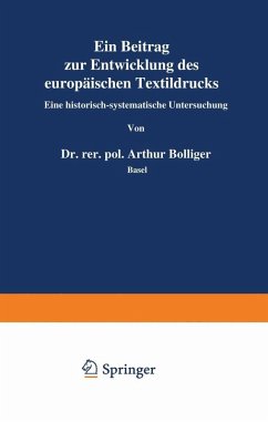 Ein Beitrag zur Entwicklung des europäischen Textildrucks (eBook, PDF) - Bolliger, Arthur