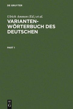 Variantenwörterbuch des Deutschen (eBook, PDF) - Ammon, Ulrich; Moser, Hans; Schläpfer, Robert; Schloßmacher, Michael; Schmidlin, Regula; Vallaster, Günter; Bickel, Hans; Ebner, Jakob; Esterhammer, Ruth; Gasser, Markus; Hofer, Lorenz; Kellermeier-Rehbein, Birte; Löffler, Heinrich; Mangott, Doris