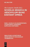 Scholia Graeca in Aeschylum quae exstant omnia Pars 1. Scholia in Agamemnonem, Choephoros, Eumenides, Supplices continens (eBook, PDF)