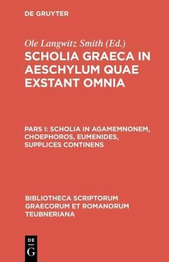 Scholia in Agamemnonem, Choephoros, Eumenides, Supplices continens (eBook, PDF)