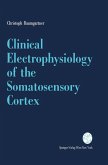 Clinical Electrophysiology of the Somatosensory Cortex (eBook, PDF)