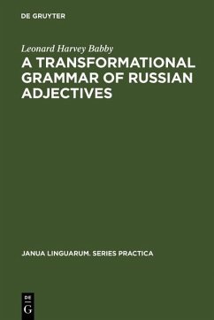 A transformational grammar of Russian adjectives (eBook, PDF) - Babby, Leonard Harvey