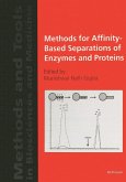 Methods for Affinity-Based Separations of Enzymes and Proteins (eBook, PDF)