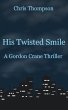 His Twisted Smile (A Gordon Crane... - Bild 1