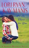 I'll Be There for You (The Sumner Brothers, #5) (eBook, ePUB) I'll Be There for You (The Sumner Brothers, #5) (eBook, ePUB)