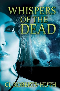 Whispers of the Dead (Zoë Delante Thrillers, #1) (eBook, ePUB) - Roberts-Huth, C. L.