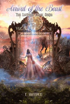 Arrival of the Beast (Lucifer's Clock, #2) (eBook, ePUB) - Hayden, T. Arrival of the Beast (Lucifer's Clock, #2) (eBook, ePUB) - Hayden, T.