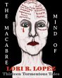 The Macabre Mind Of Lori R. Lopez:... - Bild 1