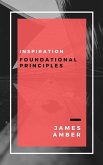 Inspiration: Foundational Principles (eBook, ePUB)