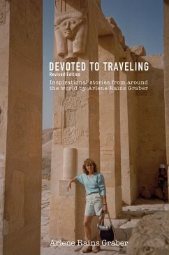 Devoted to Traveling: Revised Edition (eBook, ePUB) - Graber, Arlene Rains