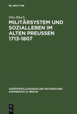 Militärsystem und Sozialleben im Alten Preußen 1713-1807 (eBook, PDF)