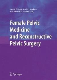 Female Pelvic Medicine and Reconstructive Pelvic Surgery (eBook, PDF)