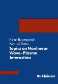 Topics on Nonlinear Wave-Plasma Interaction (eBook, PDF)