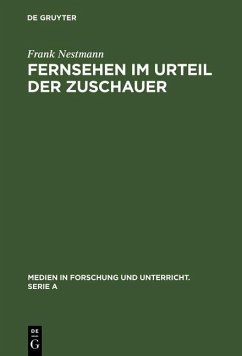 Fernsehen im Urteil der Zuschauer (eBook, PDF) - Nestmann, Frank