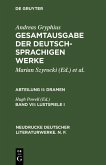 Gryphius, Andreas: Gesamtausgabe der deutschsprachigen Werke. Dramen - Lustspiele I (eBook, PDF)