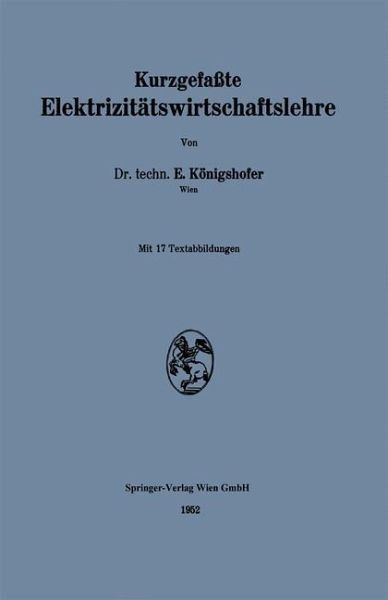 Kurzgefaßte Elektrizitätswirtschaftslehre (eBook, PDF) Kurzgefaßte Elektrizitätswirtschaftslehre (eBook, PDF)