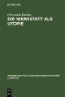 Die Werkstatt als Utopie (eBook, PDF) - Bild 1