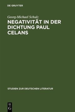 Negativität in der Dichtung Paul Celans (eBook, PDF) - Schulz, Georg-Michael