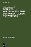 Betriebswirtschaftslehre der öffentlichen Verwaltung (eBook, PDF)