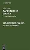 Selina, oder Über die Unsterblichkeit der Seele. Aus Jean Paul's Leben (eBook, PDF)