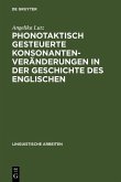 Phonotaktisch gesteuerte Konsonantenveränderungen in der Geschichte des Englischen (eBook, PDF)