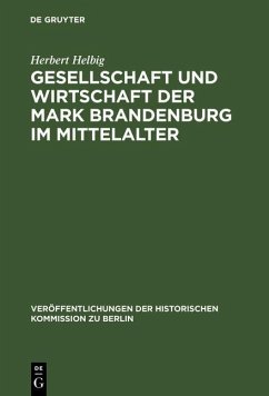 Gesellschaft und Wirtschaft der Mark Brandenburg im Mittelalter (eBook, PDF) - Helbig, Herbert