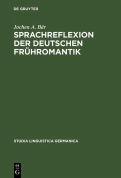 Sprachreflexion der deutschen Frühromantik (eBook, PDF) - Bär, Jochen A.