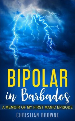 Cover Bipolar in Barbados: A Memoir of My First Manic Episode (eBook, ePUB)