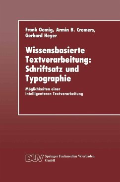 Wissensbasierte Textverarbeitung: Schriftsatz und Typographie (eBook, PDF) - Oemig, Frank; Cremers, Armin B.; Heyer, Gerhard