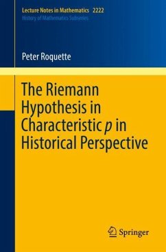 The Riemann Hypothesis in Characteristic p in Historical Perspective - Roquette, Peter