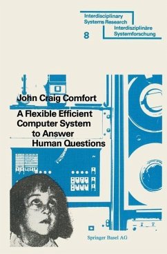 A Flexible Efficient Computer System to Answer Human Questions (eBook, PDF) - Comfort