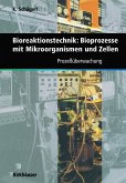 Bioreaktionstechnik: Bioprozesse mit Mikroorganismen und Zellen (eBook, PDF)