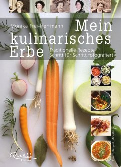 Mein kulinarisches Erbe - Frei-Herrmann, Monika